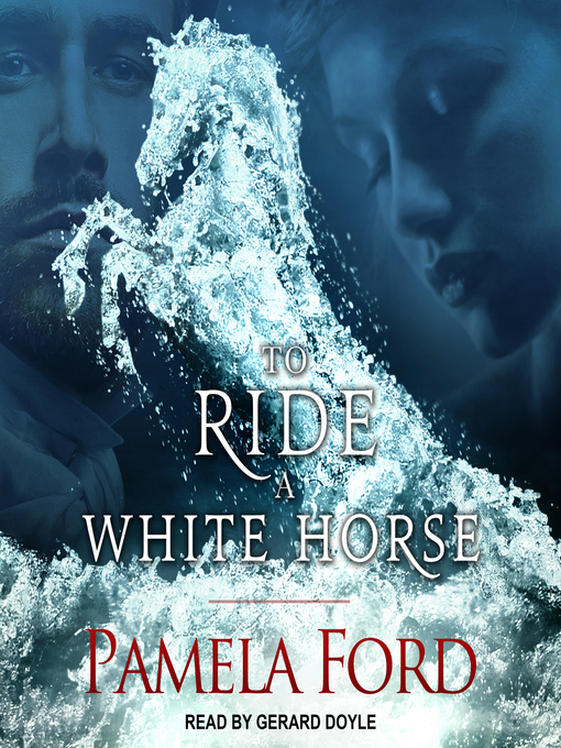 Title details for To Ride a White Horse by Pamela Ford - Wait list